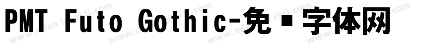PMT Futo Gothic字体转换